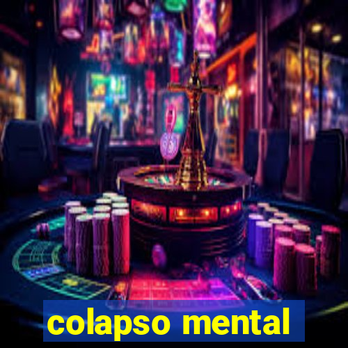 colapso mental