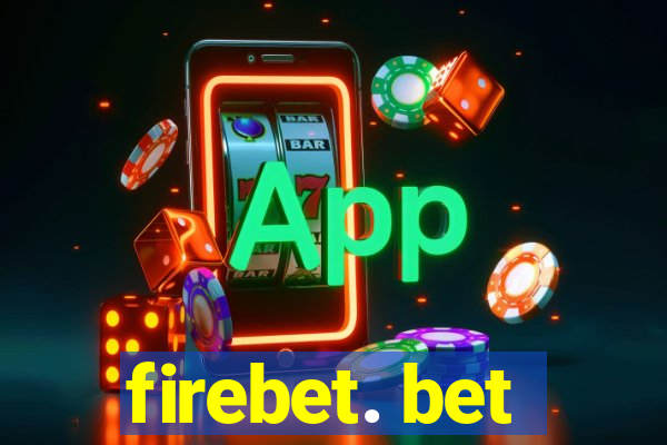 firebet. bet