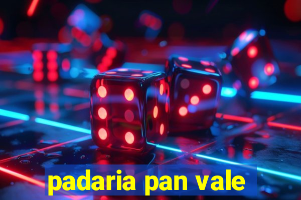 padaria pan vale