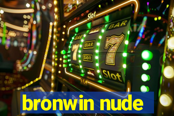 bronwin nude