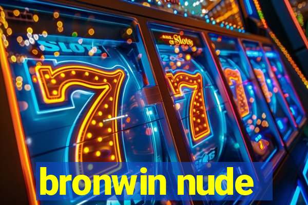 bronwin nude