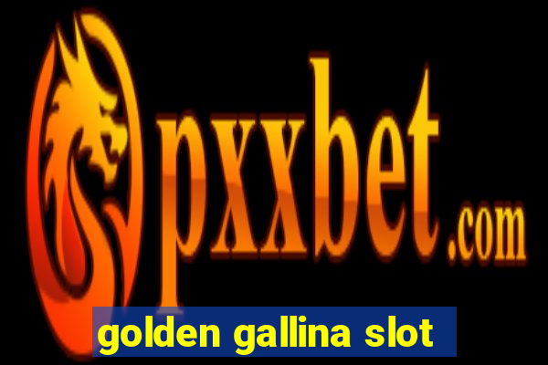 golden gallina slot