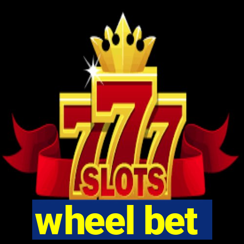 wheel bet