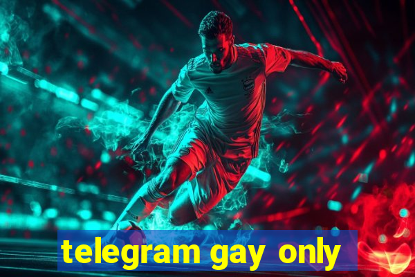 telegram gay only