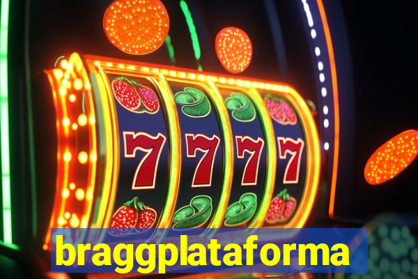 braggplataforma