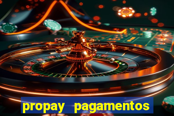 propay pagamentos ltda jogos