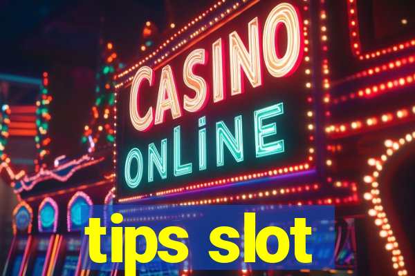 tips slot