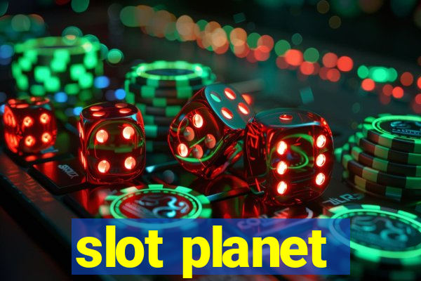 slot planet