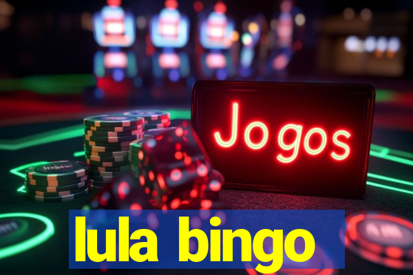 lula bingo