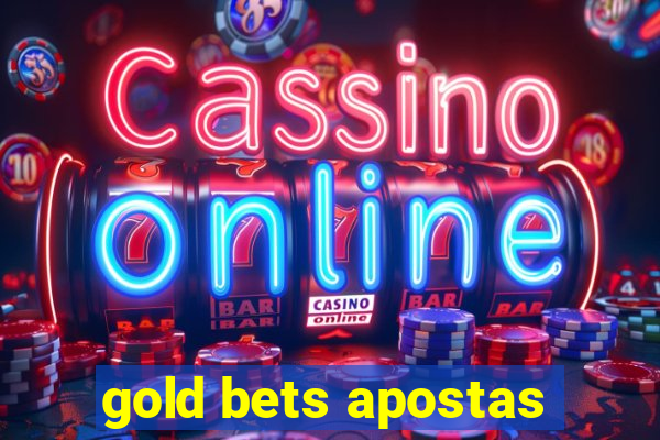 gold bets apostas