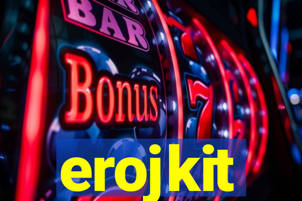 erojkit