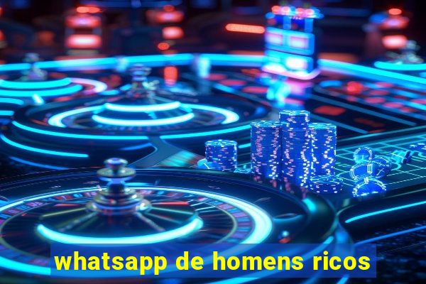 whatsapp de homens ricos