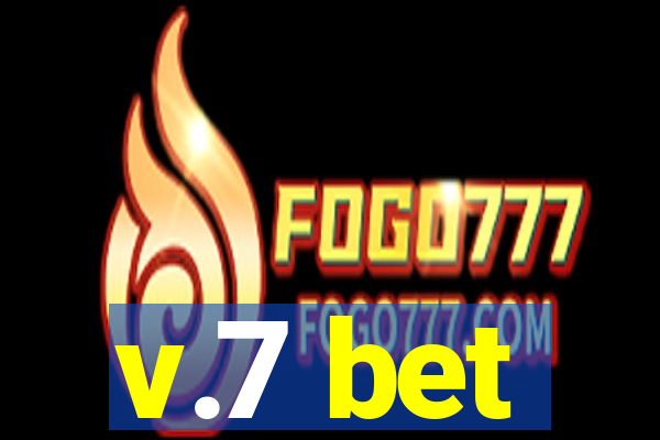 v.7 bet