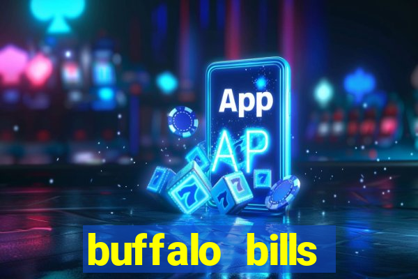 buffalo bills resort & casino