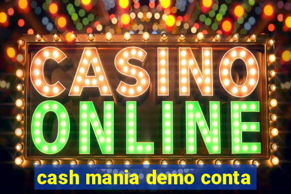 cash mania demo conta