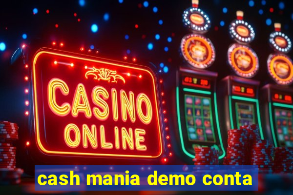 cash mania demo conta