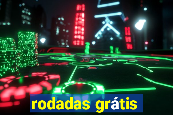 rodadas grátis