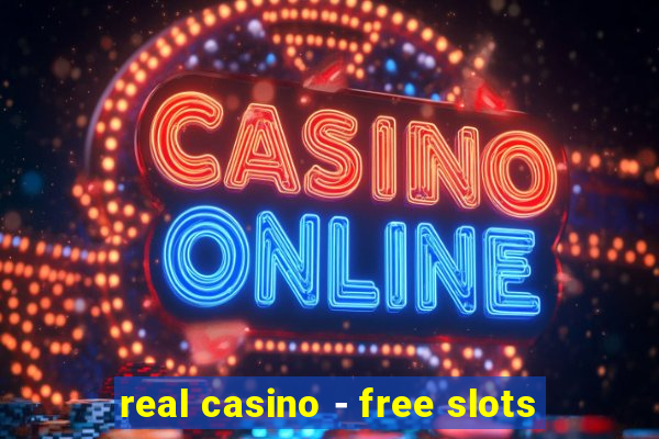 real casino - free slots