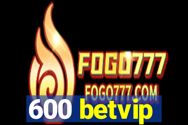 600 betvip