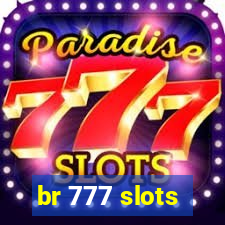 br 777 slots