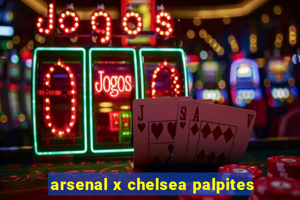 arsenal x chelsea palpites