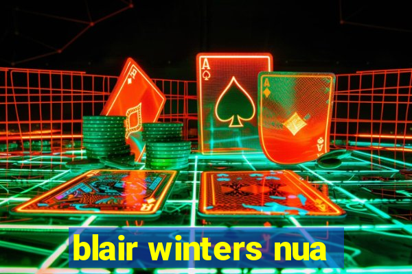 blair winters nua