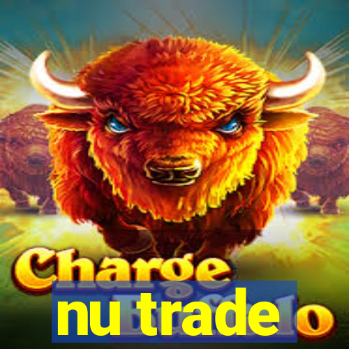 nu trade