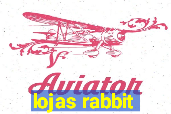 lojas rabbit