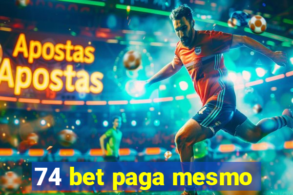 74 bet paga mesmo