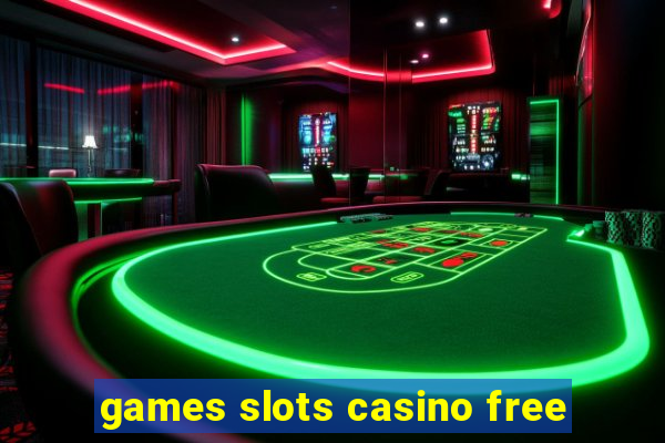 games slots casino free