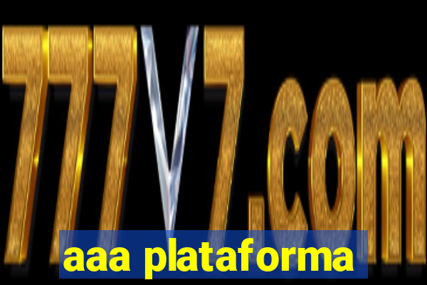 aaa plataforma