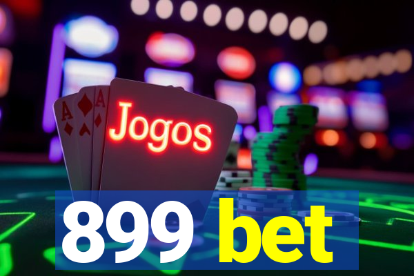 899 bet