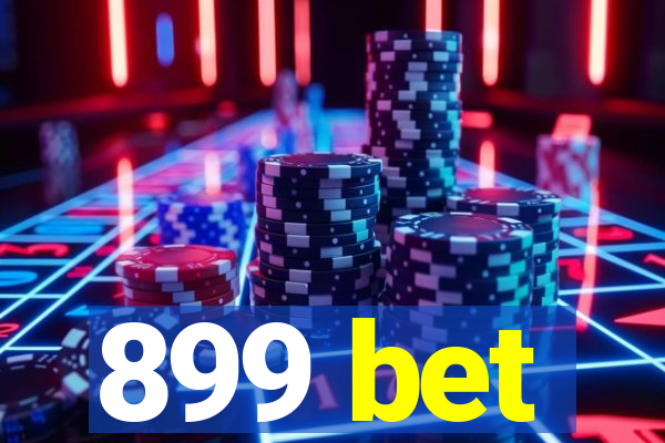 899 bet