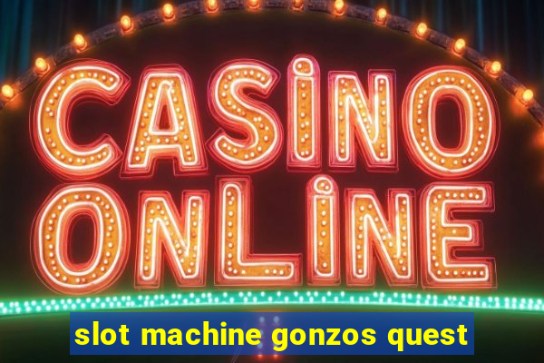 slot machine gonzos quest