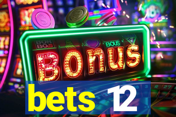 bets 12