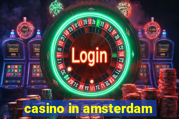 casino in amsterdam