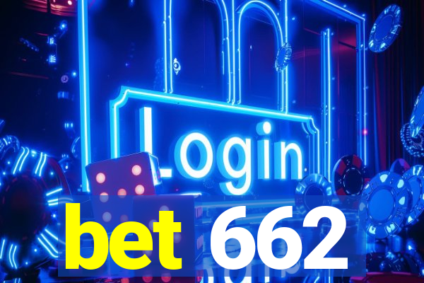 bet 662