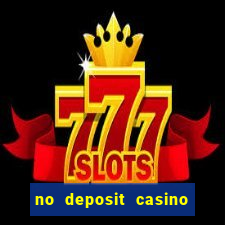 no deposit casino bonus free spins