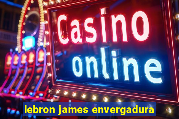 lebron james envergadura