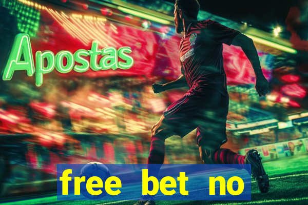 free bet no deposit casino