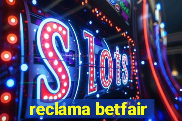 reclama betfair