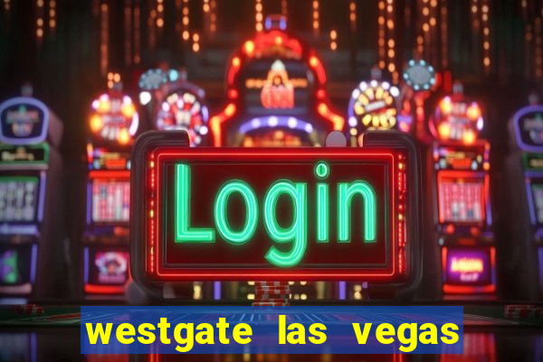 westgate las vegas and casino