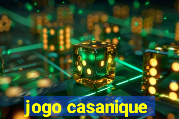 jogo casanique