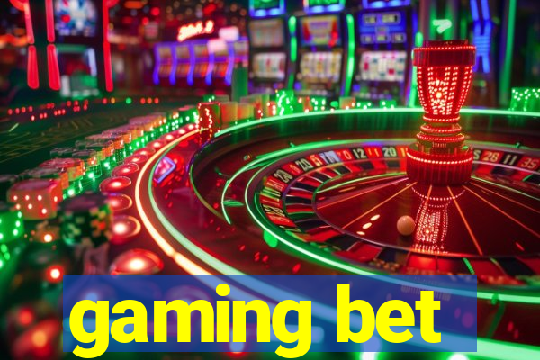 gaming bet