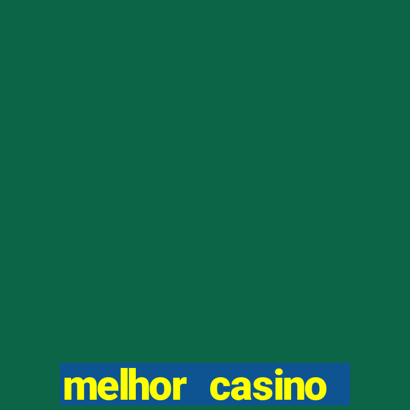 melhor casino online 2023