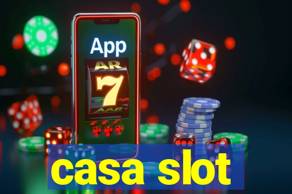 casa slot