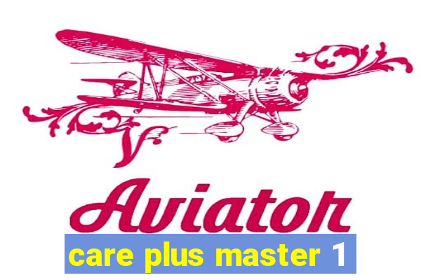 care plus master 1