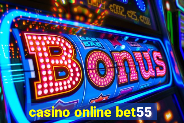 casino online bet55