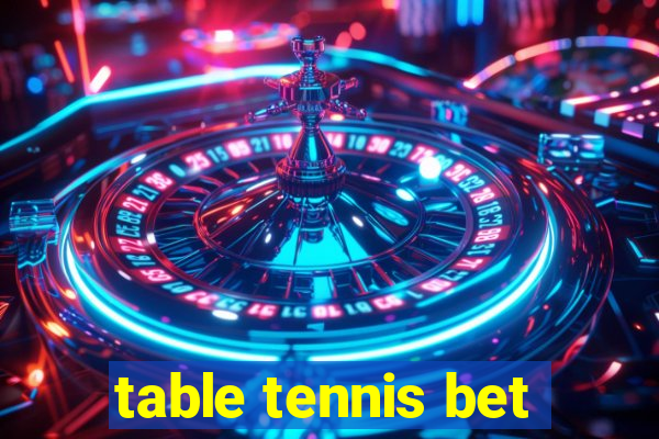 table tennis bet