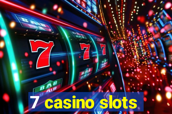 7 casino slots